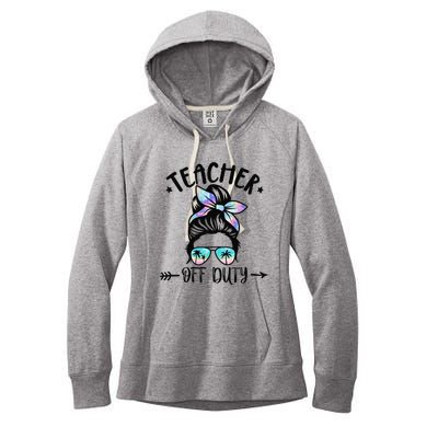 Funny Summer End Of School Year Teacher Off Duty Women's Fleece Hoodie