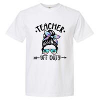 Funny Summer End Of School Year Teacher Off Duty Garment-Dyed Heavyweight T-Shirt