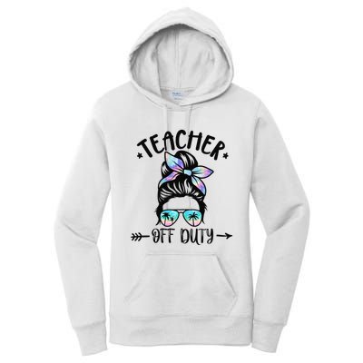 Funny Summer End Of School Year Teacher Off Duty Women's Pullover Hoodie