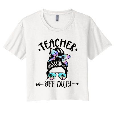 Funny Summer End Of School Year Teacher Off Duty Women's Crop Top Tee