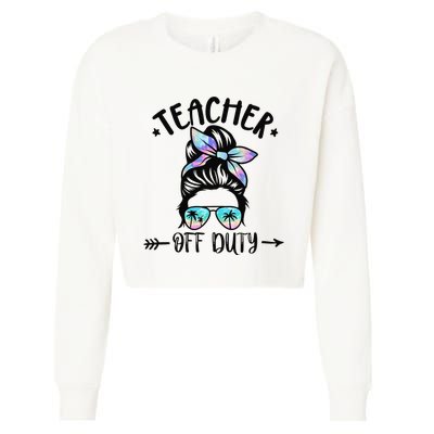 Funny Summer End Of School Year Teacher Off Duty Cropped Pullover Crew