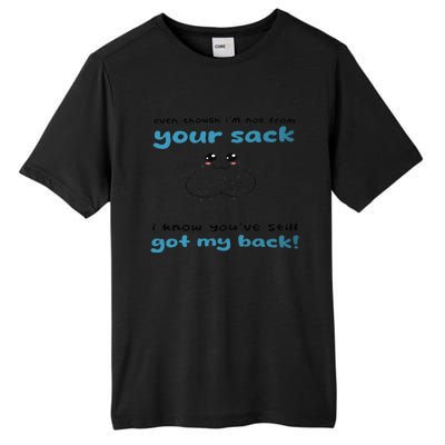 Funny Stepdad Even Though IM Not From Your Sack Tall Fusion ChromaSoft Performance T-Shirt