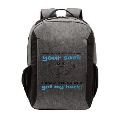 Funny Stepdad Even Though IM Not From Your Sack Vector Backpack