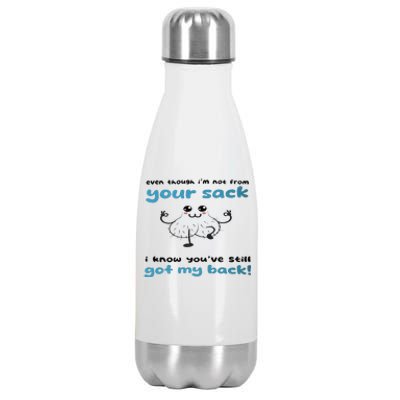 Funny Stepdad Even Though IM Not From Your Sack Stainless Steel Insulated Water Bottle