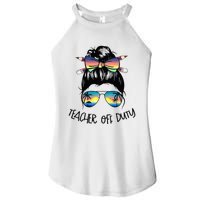 Funny Summer End Of School Year Teacher Off Duty Women's Perfect Tri Rocker Tank