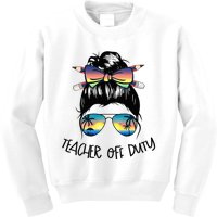 Funny Summer End Of School Year Teacher Off Duty Kids Sweatshirt