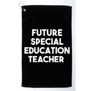 Future Special Education Teacher Gift Platinum Collection Golf Towel