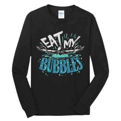 Funny Swimming Float Eat My Bubbles Tall Long Sleeve T-Shirt