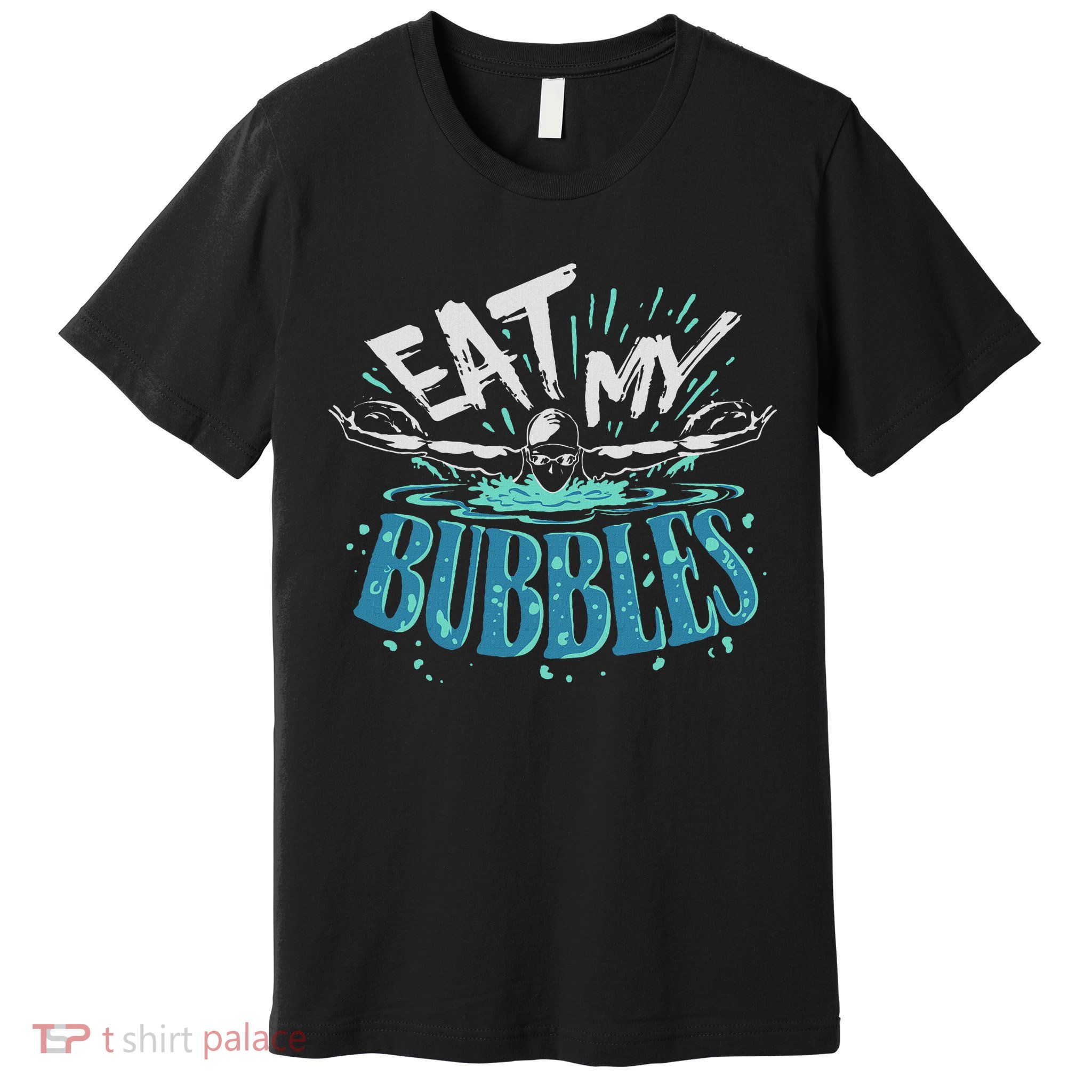 Funny Swimming Float Eat My Bubbles Premium T-Shirt