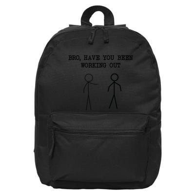 Funny Stick Figure Gym Jokes Bro Have You Been Working Out 16 in Basic Backpack