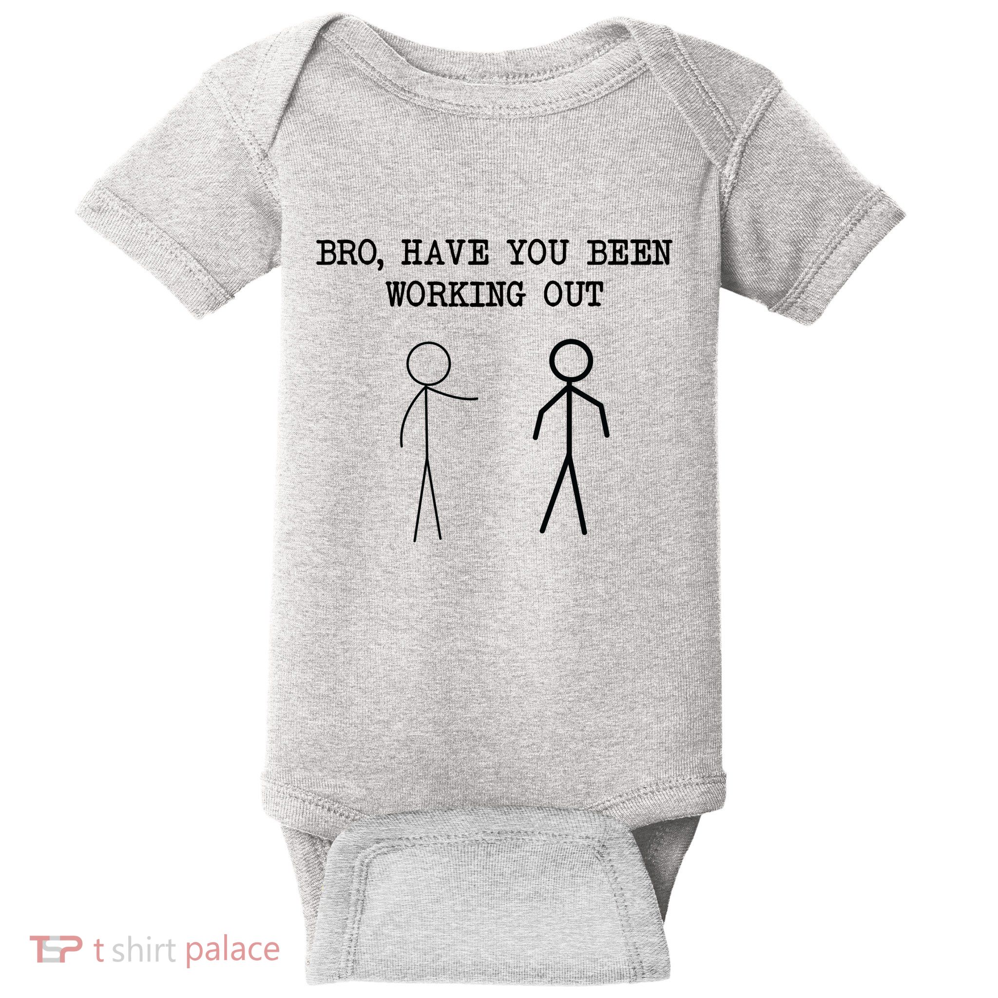 Funny Stick Figure Gym Jokes Bro Have You Been Working Out Baby Bodysuit