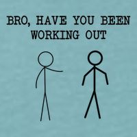 Funny Stick Figure Gym Jokes Bro Have You Been Working Out Sueded Cloud Jersey T-Shirt