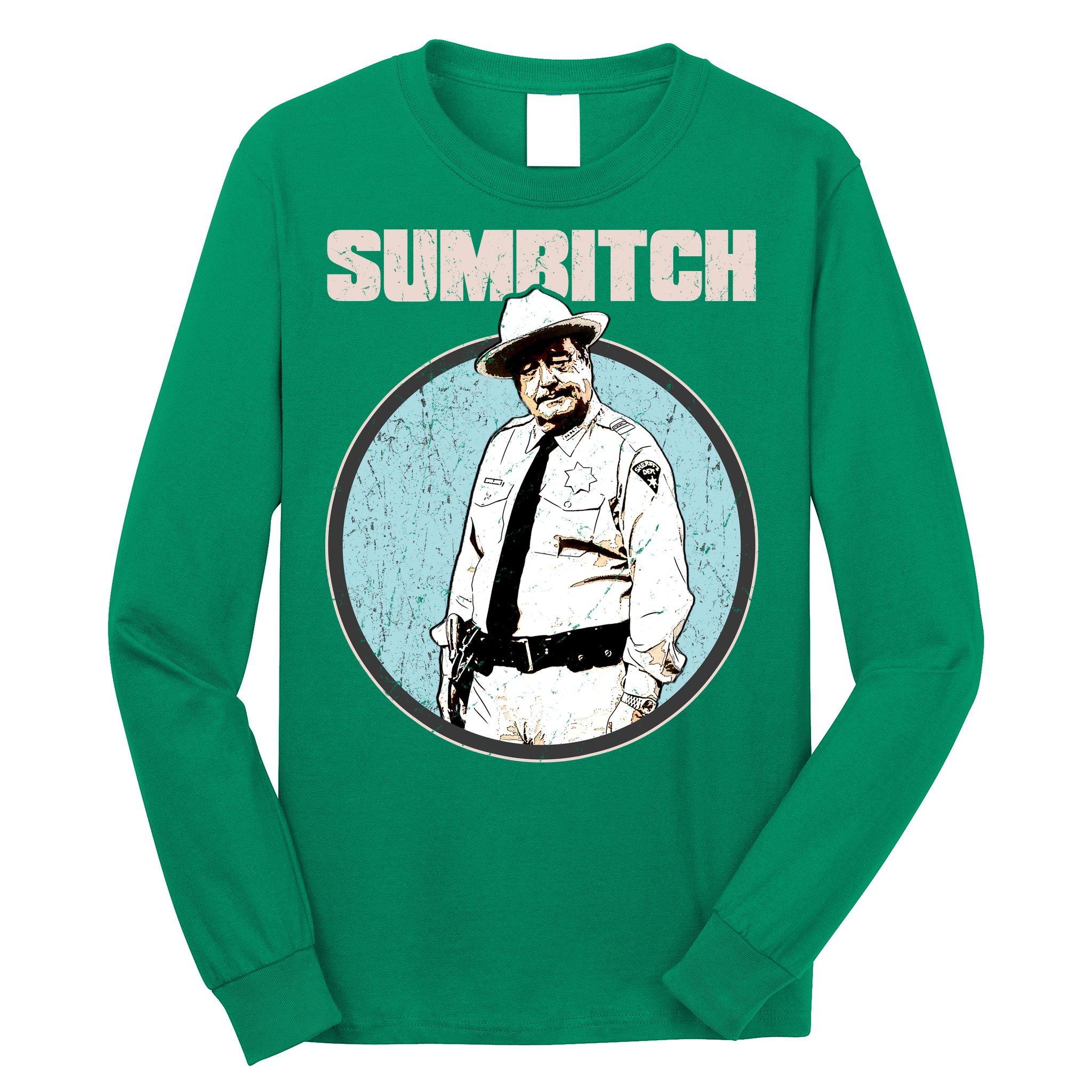 Funny Sumbitch 70's Movie Quote Long Sleeve Shirt