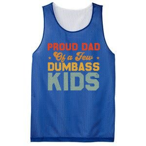 Funny Saying Father's Day With A Proud Dad Of A Few Dumbass Funny Gift Mesh Reversible Basketball Jersey Tank