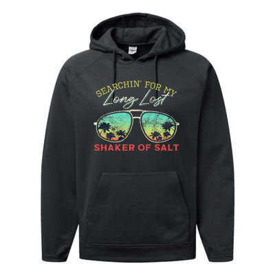 Funny Searching For My Long Lost Shaker Of Salt Shaker Performance Fleece Hoodie