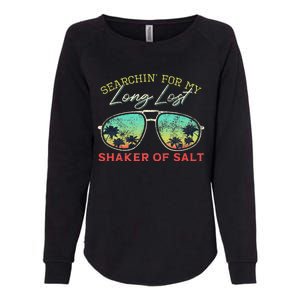 Funny Searching For My Long Lost Shaker Of Salt Shaker Womens California Wash Sweatshirt