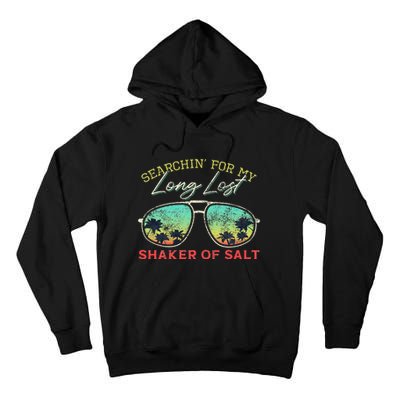 Funny Searching For My Long Lost Shaker Of Salt Shaker Tall Hoodie