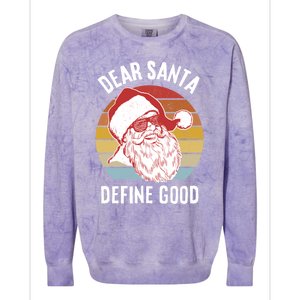 Funny Santa Funny Gift Dear Santa Define Good Gift Colorblast Crewneck Sweatshirt