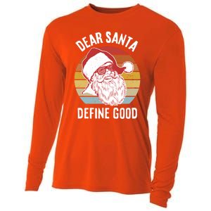 Funny Santa Funny Gift Dear Santa Define Good Gift Cooling Performance Long Sleeve Crew