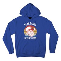 Funny Santa Funny Gift Dear Santa Define Good Gift Hoodie