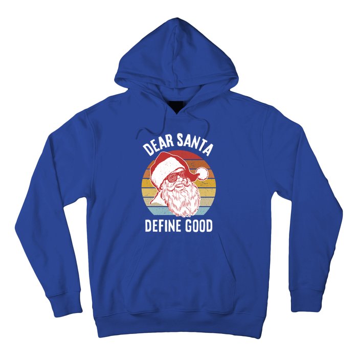 Funny Santa Funny Gift Dear Santa Define Good Gift Hoodie