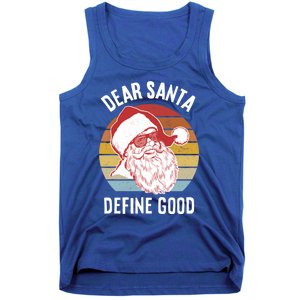 Funny Santa Funny Gift Dear Santa Define Good Gift Tank Top