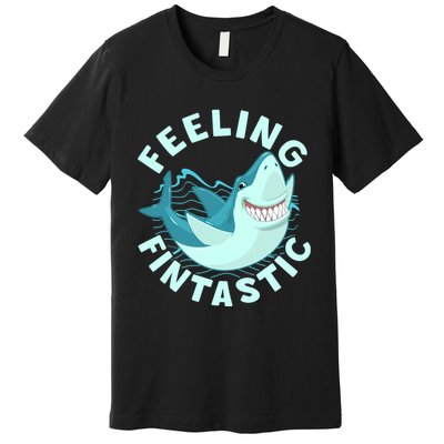 Funny Shark Feeling Fintastic Shark Week Fan Premium T-Shirt