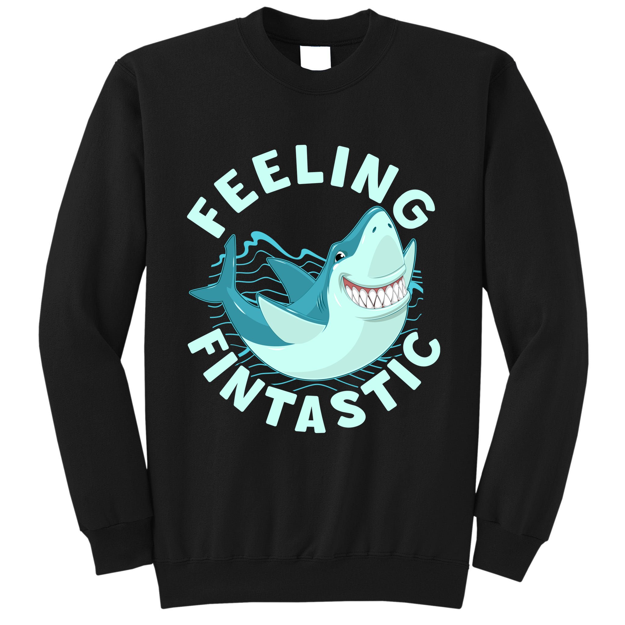 Funny Shark Feeling Fintastic Shark Week Fan Tall Sweatshirt