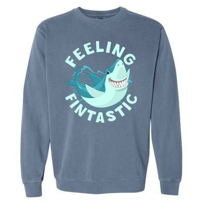 Funny Shark Feeling Fintastic Shark Week Fan Garment-Dyed Sweatshirt