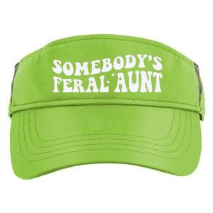 Funny SomebodyS Feral Aunt Groovy Mom MotherS Day Women Adult Drive Performance Visor