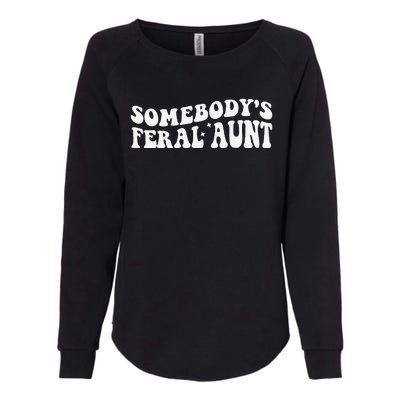 Funny SomebodyS Feral Aunt Groovy Mom MotherS Day Women Womens California Wash Sweatshirt