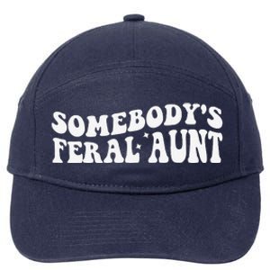 Funny SomebodyS Feral Aunt Groovy Mom MotherS Day Women 7-Panel Snapback Hat