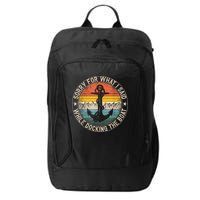 Funny Sorry For What I Said While Docking The Boat City Backpack