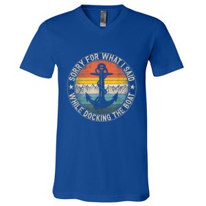 Funny Sorry For What I Said While Docking The Boat V-Neck T-Shirt