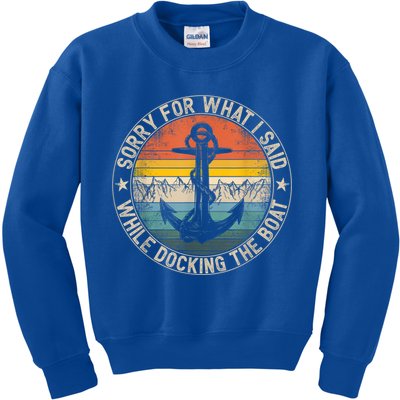 Funny Sorry For What I Said While Docking The Boat Kids Sweatshirt
