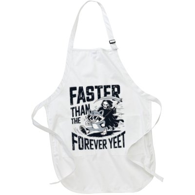 Funny Sayong Faster Than Forever Yeet Grim Reaper Humor Gift Full-Length Apron With Pockets