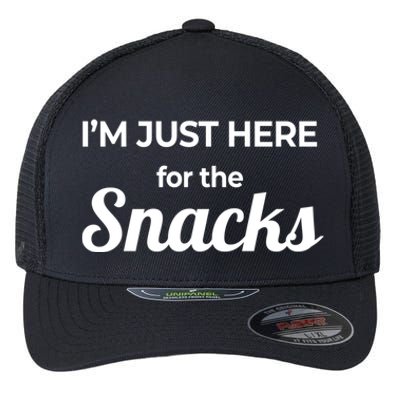 Funny Sarcastic Foodie Gift I'm Just Here For The Snacks Cute Gift Flexfit Unipanel Trucker Cap