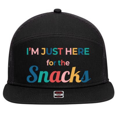 Funny Sarcastic Foodie Gift I'm Just Here For The Snacks Funny Gift 7 Panel Mesh Trucker Snapback Hat