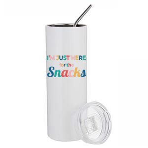 Funny Sarcastic Foodie Gift I'm Just Here For The Snacks Funny Gift Stainless Steel Tumbler