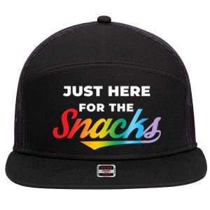 Funny Sarcastic Foodie Gift Just Here For The Snacks Gift 7 Panel Mesh Trucker Snapback Hat