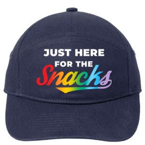 Funny Sarcastic Foodie Gift Just Here For The Snacks Gift 7-Panel Snapback Hat