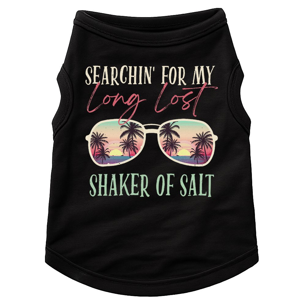 Funny Searching For My Long Lost Shaker Of Salt Shaker Doggie Tank