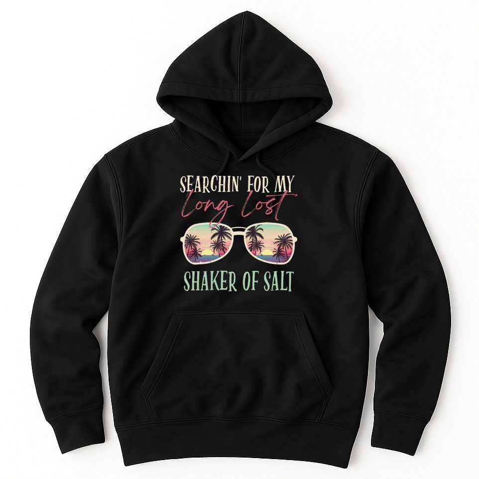 Funny Searching For My Long Lost Shaker Of Salt Shaker Hoodie