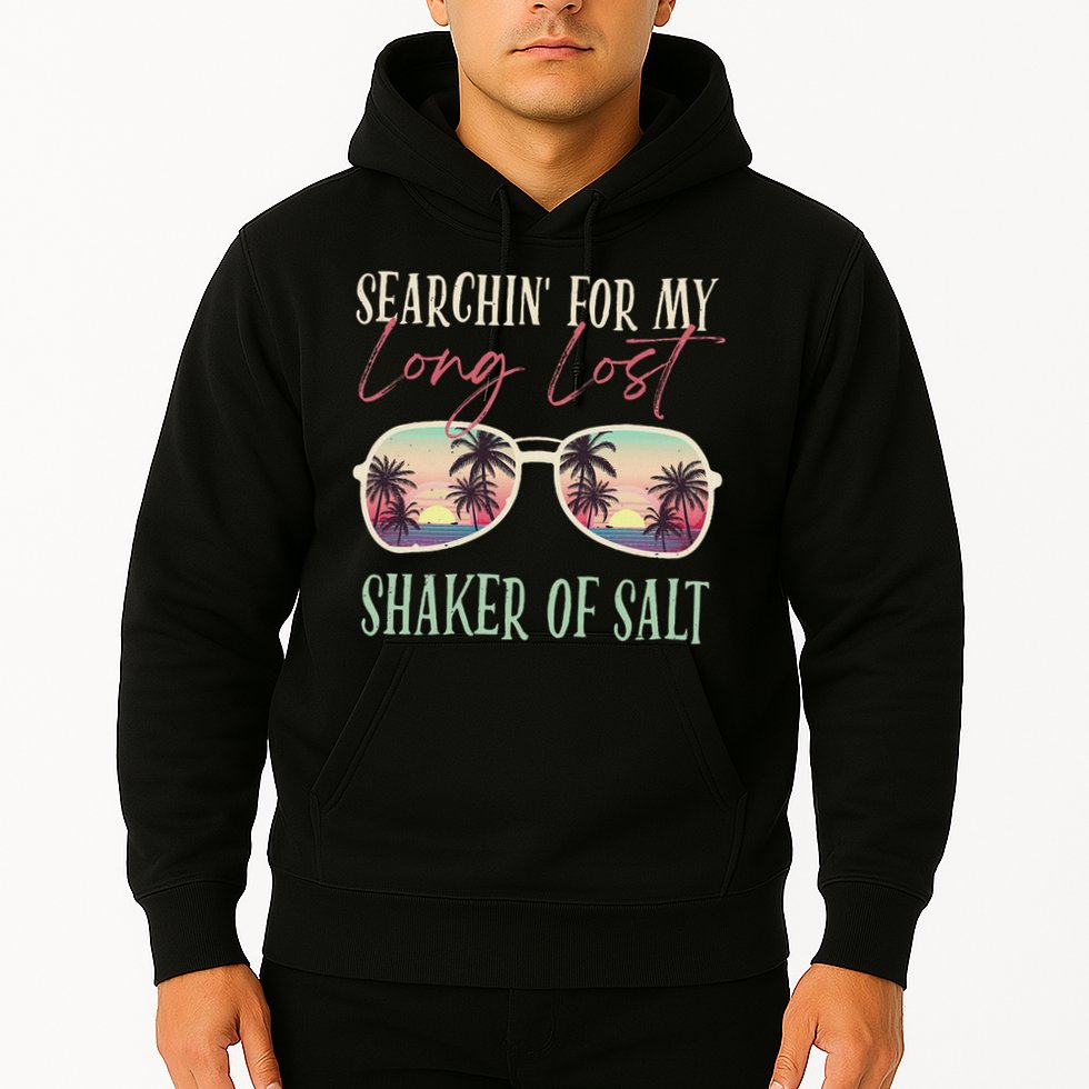 Funny Searching For My Long Lost Shaker Of Salt Shaker Hoodie