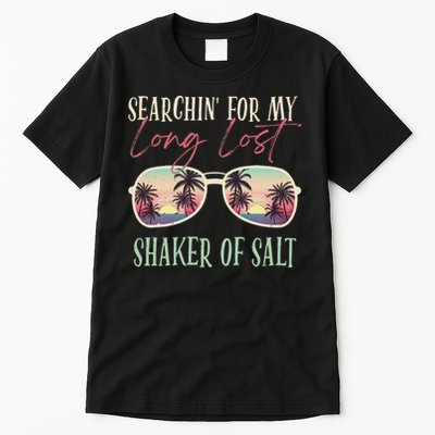 Funny Searching For My Long Lost Shaker Of Salt Shaker Tall T-Shirt