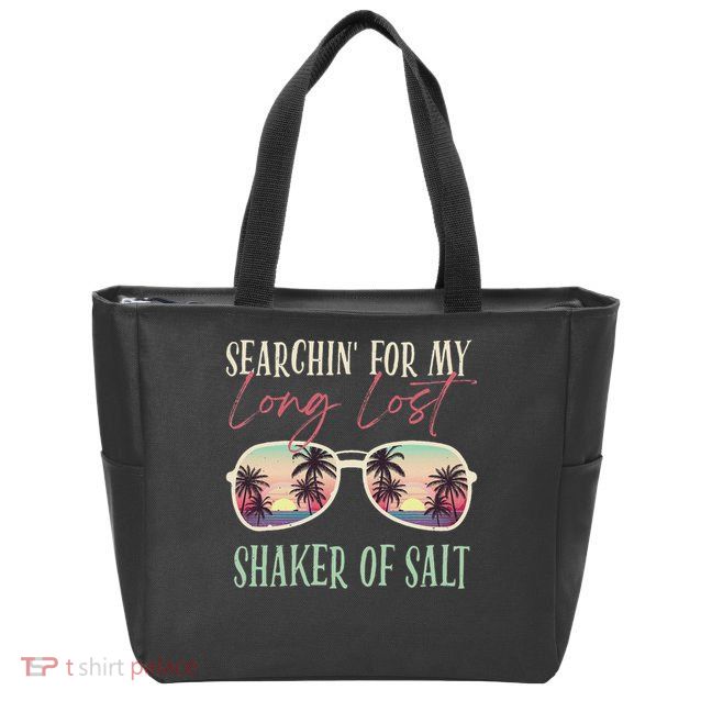Funny Searching For My Long Lost Shaker Of Salt Shaker Zip Tote Bag