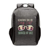 Funny Searching For My Long Lost Shaker Of Salt Shaker Vector Backpack