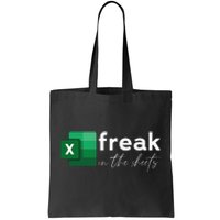 Funny Spreadsheet Freak In The Sheets Accountant Tote Bag