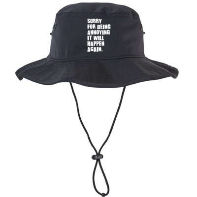 Funny Sorry For Being Annoying It Will Happen Again Bucket Hat