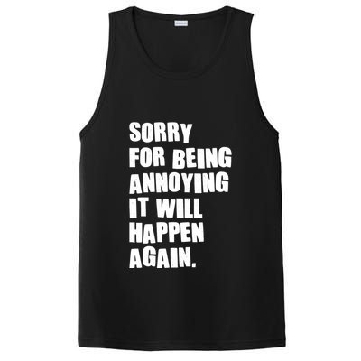 Funny Sorry For Being Annoying It Will Happen Again PosiCharge Competitor Tank